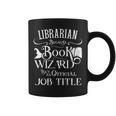 Librarian Because Book Wizard Isn't Job Title Library Graphic Print Coffee Mug Librarian Because Book Wizard Isn't Job Title Library Graphic Print Coffee Mug
