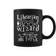 Librarian Because Book Wizard Isn't Official Job Title Graphic Print Coffee Mug Librarian Because Book Wizard Isn't Official Job Title Graphic Print Coffee Mug