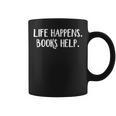 Life Happens Books Help Graphic Print Coffee Mug