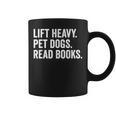 Lift Heavy Pet Dogs Read Books Gym Workout Weight Lifter Graphic Print Coffee Mug