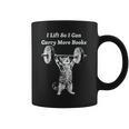 I Lift So I Can Carry More Books Cat Humor Graphic Print Coffee Mug