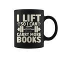 I Lift So I Can Carry More Books Gym Weightlifting Graphic Print Coffee Mug I Lift So I Can Carry More Books Gym Weightlifting Graphic Print Coffee Mug