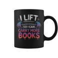 I Lift So I Can Carry More Books Reader Graphic Print Coffee Mug