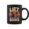 Lift So I Can Carry More Books Reading Lovers Reader Workout Graphic Print Coffee Mug