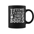 Lifting To Hold More Books Reading Reader Workout Lovers Graphic Print Coffee Mug
