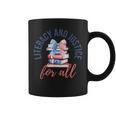 Literacy And Justice For All Book Coquette Bookworm 4th July Graphic Print Coffee Mug