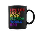 Live Like Book In Florida LGBTQ Rainbow LGBTQIA Pride Graphic Print Coffee Mug