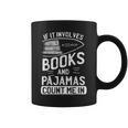 Love Books Love Pajamas For Readers T-Shirt Graphic Print Coffee Mug