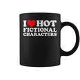 I Love Hot Fictional Characters Book Movie Game Fandom Graphic Print Coffee Mug I Love Hot Fictional Characters Book Movie Game Fandom Graphic Print Coffee Mug