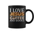 I Love Jesus Coffee And Books Jesus Is King Christ God Graphic Print Coffee Mug