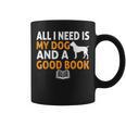 i Love Reading Apparel All i Need Is My Dog And a Good Book For Men Women Graphic Print Coffee Mug