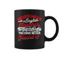 Never Mess With An English Teacher We'Ll Use Words Books Men Women Graphic Print Coffee Mug