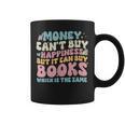 Money Can't Buy Happiness But It Can Buy Books Quote Graphic Print Coffee Mug Money Can't Buy Happiness But It Can Buy Books Quote Graphic Print Coffee Mug