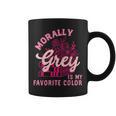Morally Grey Is My Favorite Color Dark Romance Book Lover Graphic Print Coffee Mug