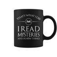 Mystery Book Readers I Read Mysteries Know Things Graphic Print Coffee Mug