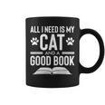 All I Need Is My Cat And a Good Book Cat Lover Graphic Print Coffee Mug