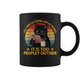 All I Need Is Coffee And My Books It Is Too Peopley Outside Graphic Print Coffee Mug All I Need Is Coffee And My Books It Is Too Peopley Outside Graphic Print Coffee Mug