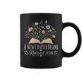 A New Chapter Begins Retired 2026 Floral Book Retirement Graphic Print Coffee Mug A New Chapter Begins Retired 2026 Floral Book Retirement Graphic Print Coffee Mug