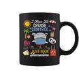 I Have No Cruise Control-It’s Like They Just Book Themselves Graphic Print Coffee Mug
