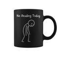 No Reading Today Book Lover Reader Bookworm Sad Stickman Graphic Print Coffee Mug No Reading Today Book Lover Reader Bookworm Sad Stickman Graphic Print Coffee Mug