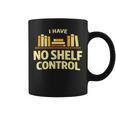 I Have No Shelf Control Book Lover Humor Graphic Print Coffee Mug