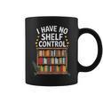 I Have No Shelf Control Book Lover Reading Graphic Print Coffee Mug