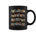 I Have No Shelf Control Book Reading Joke Reader Graphic Print Coffee Mug