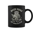 Owl Bookworm Meme Maybe Books Are Addicted To Me Graphic Print Coffee Mug