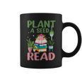 Plant A Seed Read Reading Summer 2026 Teacher Librarian Book Graphic Print Coffee Mug Plant A Seed Read Reading Summer 2026 Teacher Librarian Book Graphic Print Coffee Mug