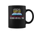Please Do Not Annoy The Writer She May Put You In a Book And Graphic Print Coffee Mug