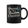 Pretend I'm A Book Character Graphic Print Coffee Mug Pretend I'm A Book Character Graphic Print Coffee Mug