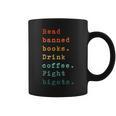 Read Banned Books Drink Coffee Fight Bigots Avid Reader Read Graphic Print Coffee Mug