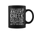 I Read a Book On Ancient Greek Folklore Greek Graphic Print Coffee Mug I Read a Book On Ancient Greek Folklore Greek Graphic Print Coffee Mug