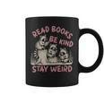 Read Book Be Kind Stay Weird Book Reader Lover Bookworm Graphic Print Coffee Mug Read Book Be Kind Stay Weird Book Reader Lover Bookworm Graphic Print Coffee Mug