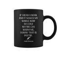 If I Read A Book And It Makes My Whole Body So Cold Poetry Graphic Print Coffee Mug