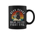 Read Books Drink Coffee Fight Evil Book Lover Worm Nerd Graphic Print Coffee Mug Read Books Drink Coffee Fight Evil Book Lover Worm Nerd Graphic Print Coffee Mug
