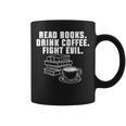 Read Books Drink Coffee Fight Evil Bookworm Reading Graphic Print Coffee Mug
