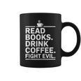 Read Books Drink Coffee Fight Evil Graphic Print Coffee Mug
