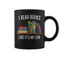 I Read Books Like Its My Job Reading Humor Graphic Print Coffee Mug
