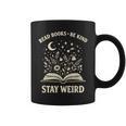 Read Books Be Kind Stay Weird Inspirational Bookworm Graphic Print Coffee Mug