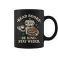 Read Books Be Kind Stay Weird Robot Coffee Lover Reading Graphic Print Coffee Mug