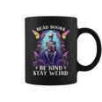 Read Books Be Kind Stay Weird Skeleton Reading Book Bookish Graphic Print Coffee Mug Read Books Be Kind Stay Weird Skeleton Reading Book Bookish Graphic Print Coffee Mug