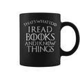 I Read Books And I Know Things Librarian Bookworm Graphic Print Coffee Mug
