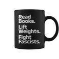Read Books Lift Weights Fight Fascists Bookish Quote Graphic Print Coffee Mug Read Books Lift Weights Fight Fascists Bookish Quote Graphic Print Coffee Mug