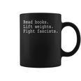 Read Books Lift Weights Fight Fascists Graphic Print Coffee Mug Read Books Lift Weights Fight Fascists Graphic Print Coffee Mug