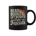 Read Books Lift Weights Fight Fascists Retro Vintage Graphic Print Coffee Mug Read Books Lift Weights Fight Fascists Retro Vintage Graphic Print Coffee Mug