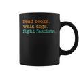 Read Books Walk Dogs Fight Fascists Graphic Print Coffee Mug