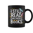 I Still Read Children Books Shirts Unicorn Reading Librarian Graphic Print Coffee Mug