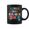 I Still Read Children's Books Librarian Teacher Life Graphic Print Coffee Mug
