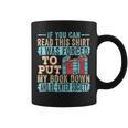 If You Can Read This I Was Forced To Put My Book Down Graphic Print Coffee Mug